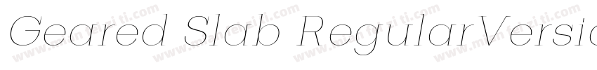 Geared Slab RegularVersion 10字体转换